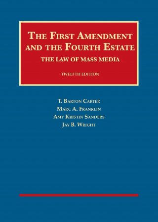 Książka First Amendment and the Fourth Estate T. Carter