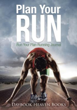 Carte Plan Your Run, Run Your Plan Running Journal DAYBOOK HEAVEN BOOKS