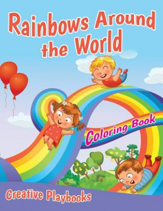 Carte Rainbows Around the World Coloring Book Creative Playbooks