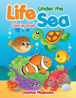 Książka Life Under the Sea Coloring Book CREATIVE PLAYBOOKS