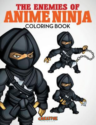Könyv Enemies of Anime Ninja Coloring Book CREATIVE PLAYBOOKS