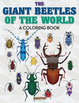 Kniha Giant Beetles of the World Coloring Book CREATIVE PLAYBOOKS