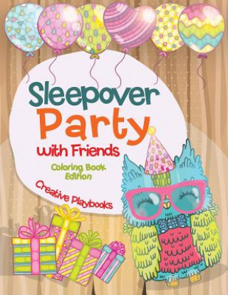 Libro Sleepover Party with Friends Coloring Book Edition CREATIVE PLAYBOOKS