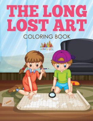 Knjiga Long Lost Art Coloring Book ACTIVITY ATTIC  BOOK