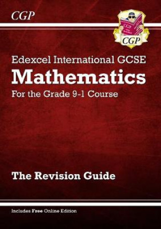 Könyv Edexcel International GCSE Maths Revision Guide - for the Grade 9-1 Course (with Online Edition) CGP Books