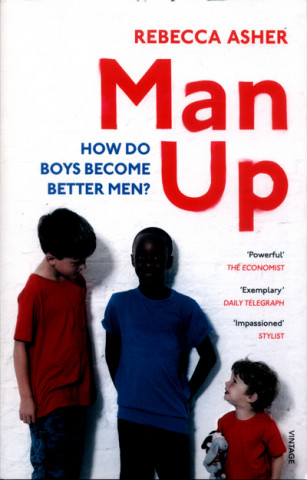Kniha Man Up Rebecca Asher