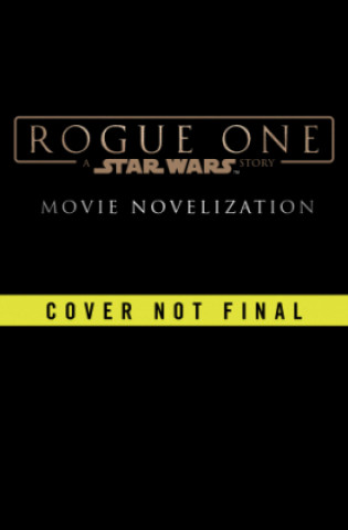 Carte Rogue One: A Star Wars Story Alexander Freed