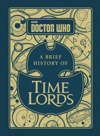 Könyv Doctor Who: A Brief History of Time Lords Steve Tribe