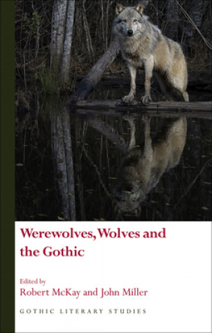 Buch Werewolves, Wolves and the Gothic 