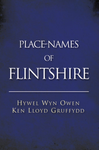 Книга Place-Names of Flintshire Hywel Wyn Owen