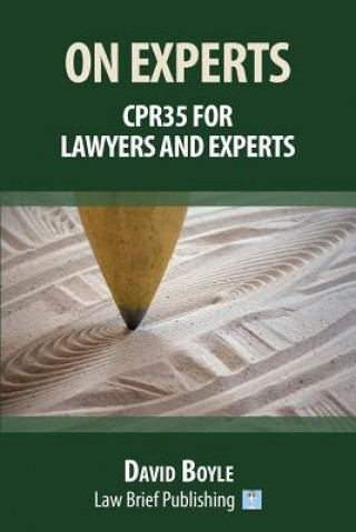 Book On Experts: CPR 35 for Lawyers and Experts David Boyle
