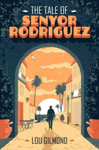 Książka Tale of Senyor Rodriguez Lou Gilmond