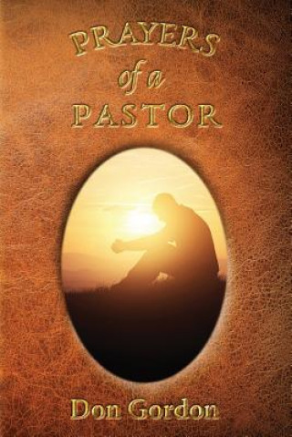 Carte Prayers of a Pastor Don Gordon