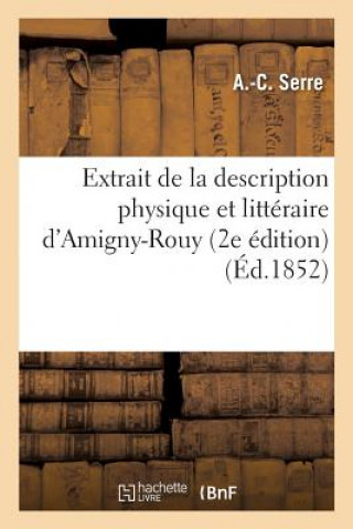 Book Extrait de la Description Physique Et Litteraire d'Amigny-Rouy 2e Edition SERRE-A-C