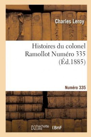 Könyv Histoires Du Colonel Ramollot Numero 335 Leroy-C