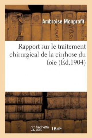 Kniha Rapport Sur La Premiere Question, Traitement Chirurgical de la Cirrhose Du Foie Monprofit-A
