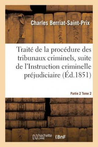 Carte Traite de la Procedure Des Tribunaux Criminels Partie 2 Tome 2 Berriatsaintprix-C