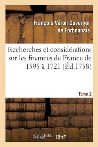 Kniha Recherches Et Considerations Sur Les Finances de France de l'Annee 1595 A l'Annee 1721 Tome 2 Forbonnais-F