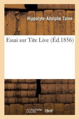 Kniha Essai Sur Tite Live Taine-H-A