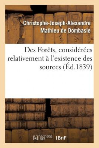 Kniha Des Forets, Considerees Relativement A l'Existence Des Sources Mathieu De Dombasle-C-J-A