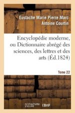 Carte Encyclopedie Moderne, Ou Dictionnaire Abrege Des Sciences, Des Lettres Et Des Arts. Tome 22 Courtin-E