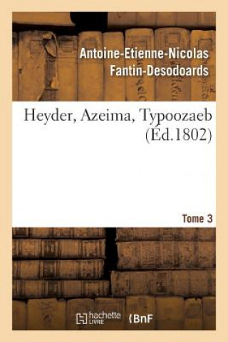 Kniha Heyder, Azeima, Typoozaeb. Tome 3 Fantin-Desodoards-A-E-N