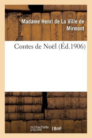 Könyv Contes de Noel De La Ville De Mirmont-M
