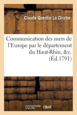 Carte Communication Des Mers de l'Europe Par Le Departement Du Haut-Rhin, &C. La Chiche-C