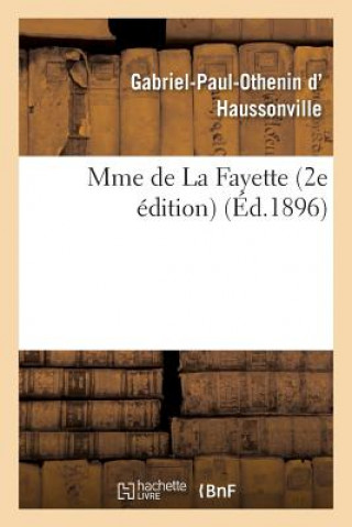 Książka Mme de la Fayette 2e Edition D Haussonville-G-P-O