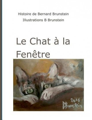 Kniha chat a la fenetre BERNARD BRUNSTEIN