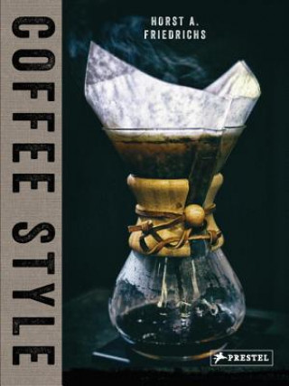 Kniha Coffee Style Horst Friedrichs
