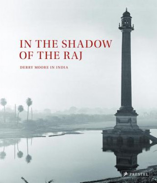Kniha In the Shadow of the Raj Derry Moore