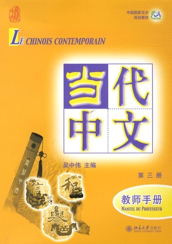 Kniha Le chinois contemporain vol.3 - Manuel du professeur WU ZHONGWEI