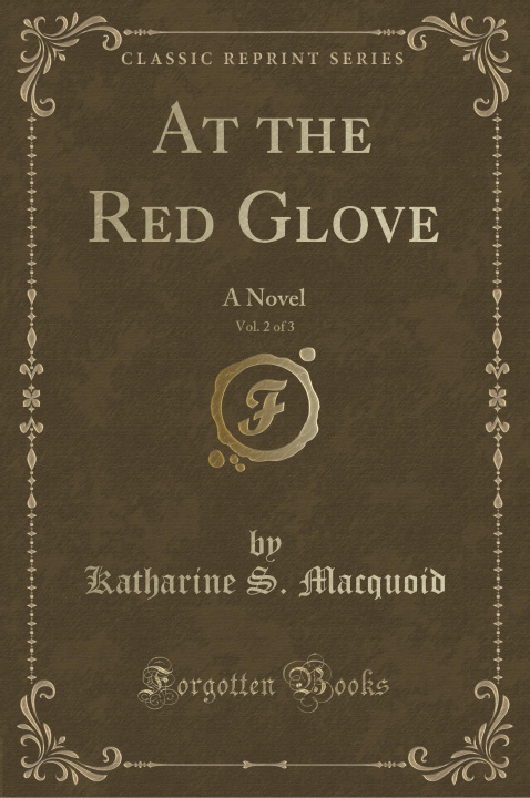 Livre At the Red Glove, Vol. 2 of 3 Katharine S. Macquoid