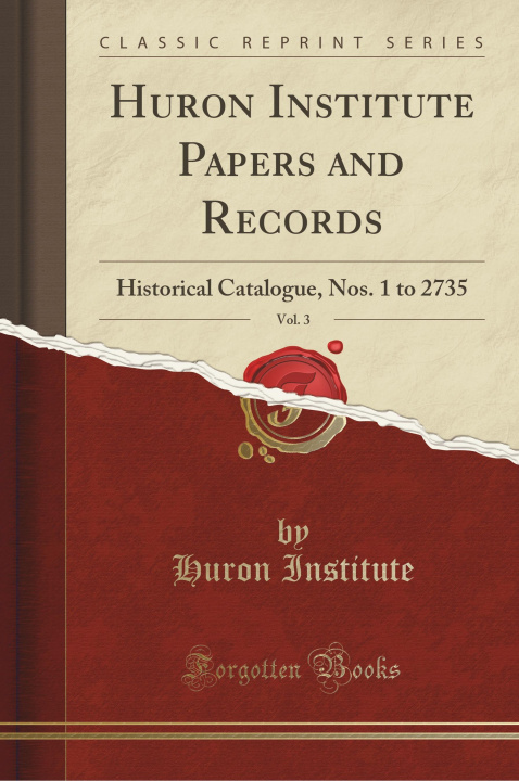 Kniha Huron Institute Papers and Records, Vol. 3 Huron Institute