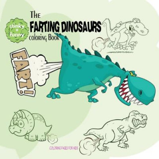 Kniha Farting Dinosaurs Coloring Book for Kids Coloring Pages