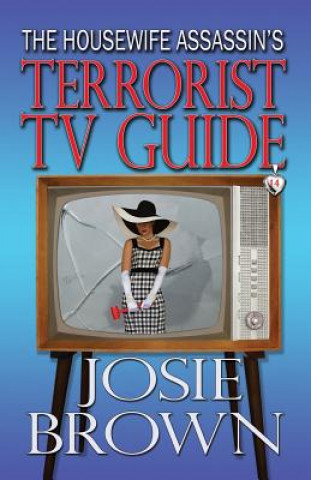 Knjiga Housewife Assassin's Terrorist TV Guide Josie Brown