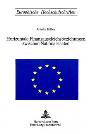 Könyv Horizontale Finanzausgleichsbeziehungen zwischen Nationalstaaten Günter Hilber