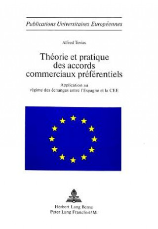 Kniha Theorie et pratique des accords commerciaux preferentiels Alfred Tovias