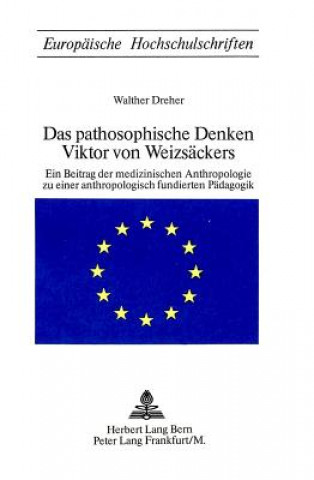 Buch Das pathosophische Denken Viktor von Weizsaeckers Walther Dreher