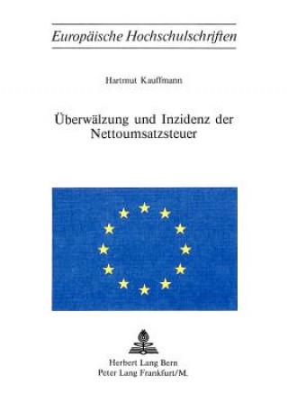 Knjiga Ueberwaelzung und Inzidenz der Nottoumsatzsteuer Hartmut Kauffmann