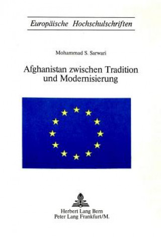 Kniha Afghanistan zwischen Tradition und Modernisierung Mohammed S. Sarwari