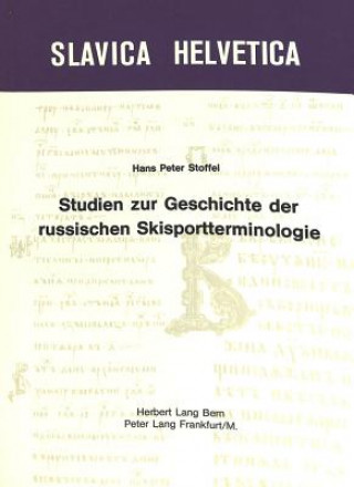 Carte Studien zur Geschichte der russischen Skisportterminologie Hans Peter Stoffel