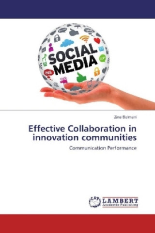 Book Effective Collaboration in innovation communities Zina Selmani