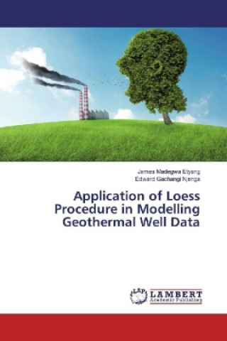 Książka Application of Loess Procedure in Modelling Geothermal Well Data James Madegwa Etyang