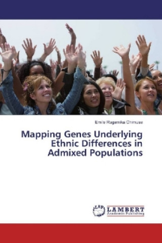 Carte Mapping Genes Underlying Ethnic Differences in Admixed Populations Emile Rugamika Chimusa