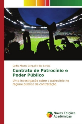 Buch Contrato de Patrocínio e Poder Público Carlos Alberto Cerqueira dos Santos