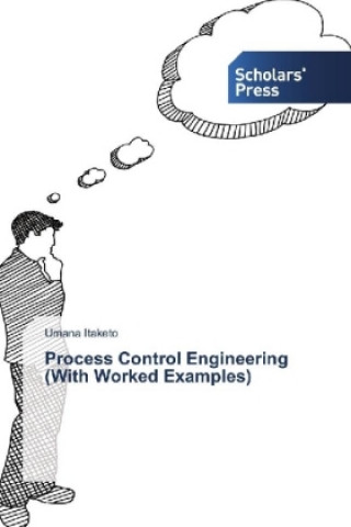 Könyv Process Control Engineering (With Worked Examples) Umana Itaketo