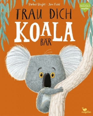 Book Trau dich, Koalabär Rachel Bright