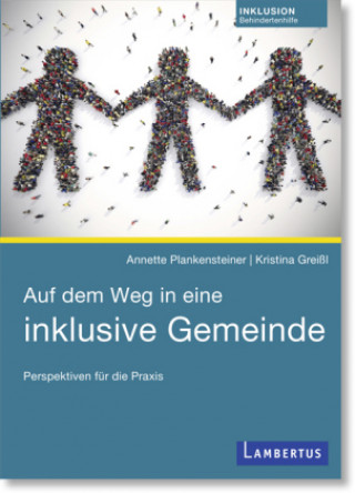 Könyv Auf dem Weg in eine inklusive Gemeinde Annette Plankensteiner